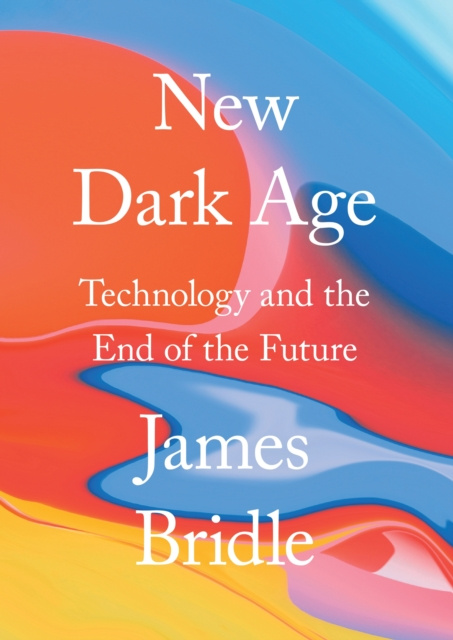 E-kniha New Dark Age James Bridle
