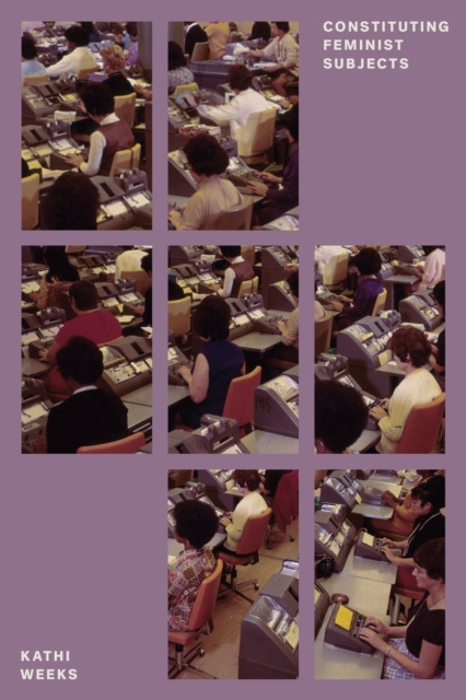 E-book Constituting Feminist Subjects Kathi Weeks