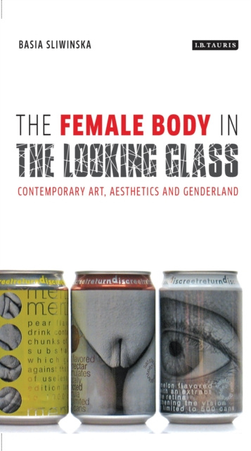 E-Book Female Body in the Looking-Glass Sliwinska Basia Sliwinska