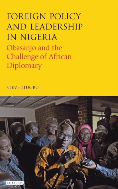 E-Book Foreign Policy and Leadership in Nigeria Itugbu Steve Itugbu