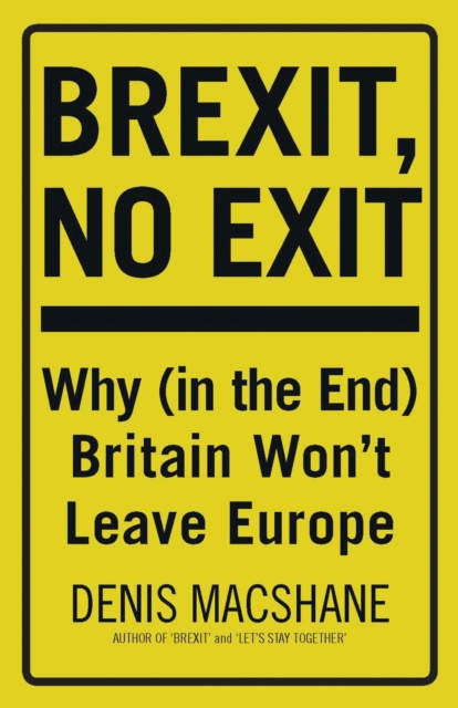 E-book Brexit, No Exit MacShane Denis MacShane