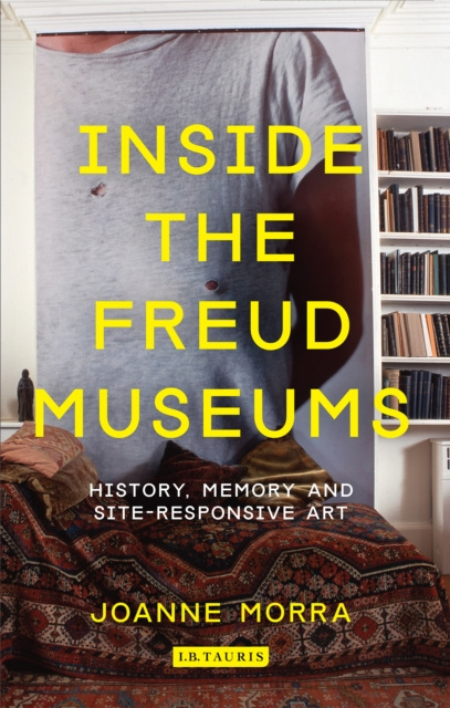 E-kniha Inside the Freud Museums Morra Joanne Morra