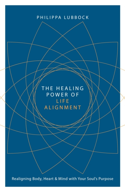 E-knjiga Healing Power of Life Alignment Philippa Lubbock