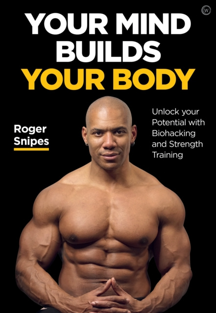 E-Book Your Mind Builds Your Body Roger Snipes