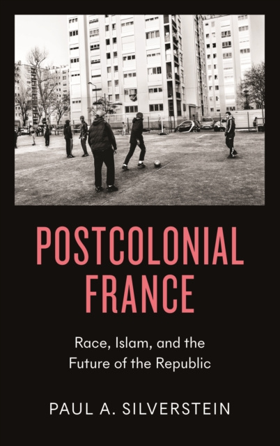 E-knjiga Postcolonial France Paul Silverstein