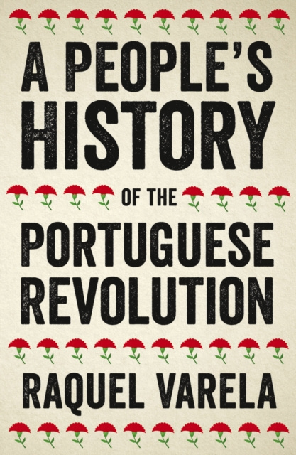 E-kniha People's History of the Portuguese Revolution Raquel Varela