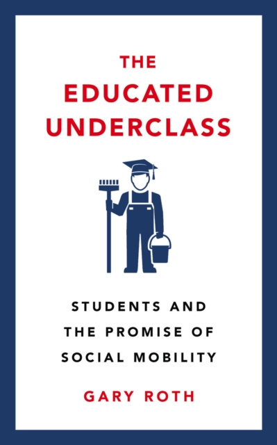 E-knjiga Educated Underclass Gary Roth