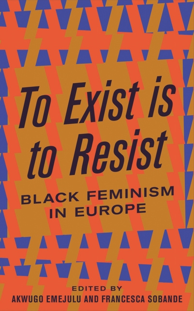 E-Book To Exist is to Resist Akwugo Emejulu