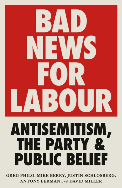 E-book Bad News for Labour Greg Philo