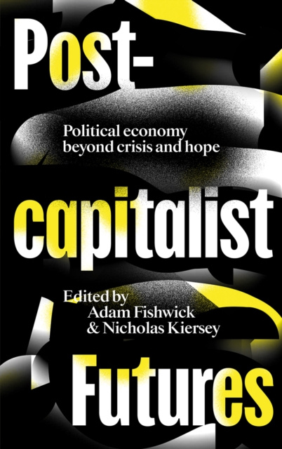E-knjiga Postcapitalist Futures Adam Fishwick
