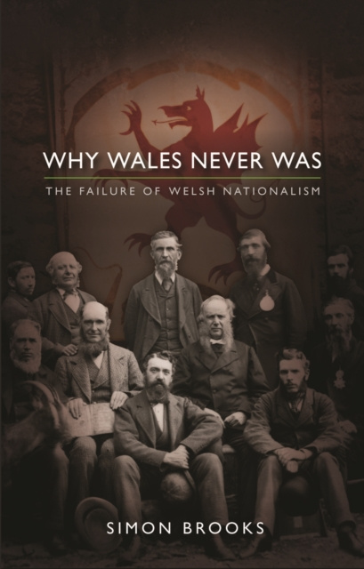 E-Book Why Wales Never Was Simon Brooks