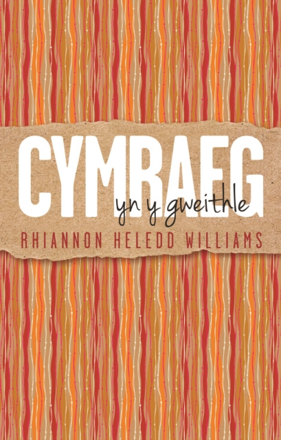 E-kniha Cymraeg yn y Gweithle Rhiannon Heledd Williams