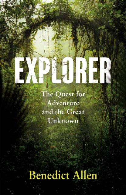 E-knjiga Explorer Benedict Allen