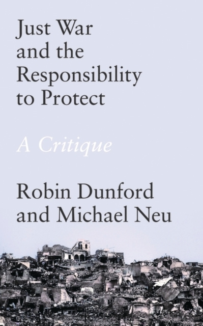 E-kniha Just War and the Responsibility to Protect Dunford Robin Dunford