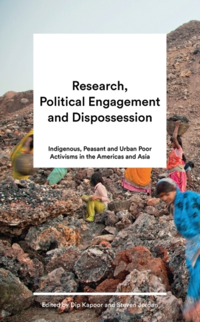 E-knjiga Research, Political Engagement and Dispossession Kapoor Dip Kapoor