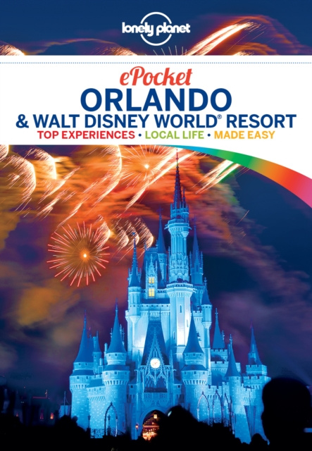 E-kniha Lonely Planet Pocket Orlando & Walt Disney World(R) Resort Kate Armstrong