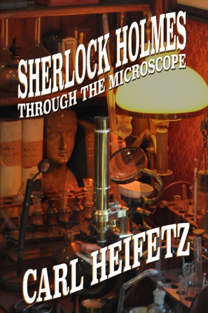 E-knjiga Sherlock Holmes through the Microscope Carl Heifetz