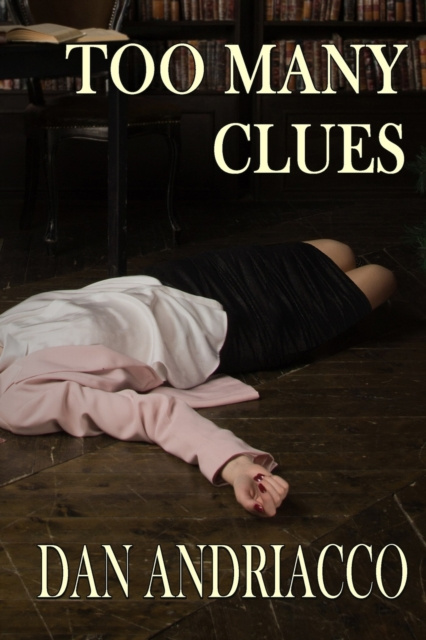 E-Book Too Many Clues Dan Andriacco