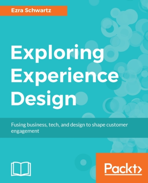 E-knjiga Exploring Experience Design Ezra Schwartz