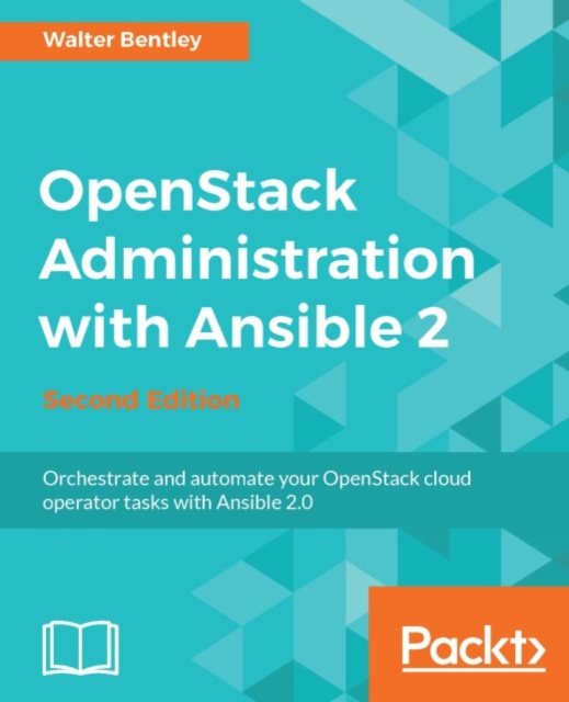 E-knjiga OpenStack Administration with Ansible 2 - Second Edition Walter Bentley