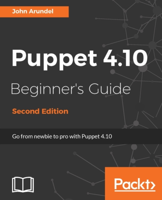 E-knjiga Puppet 4.10 Beginner's Guide - Second Edition John Arundel