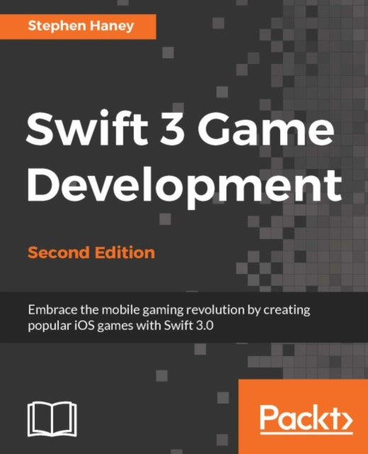 E-book Swift 3 Game Development - Second Edition Stephen Haney