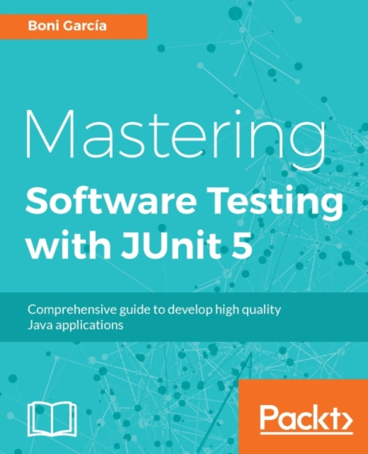 E-book Mastering Software Testing with JUnit 5 Boni Garcia
