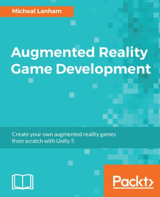 E-knjiga Augmented Reality Game Development Micheal Lanham