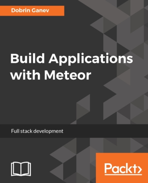 E-kniha Build Applications with Meteor Dobrin Ganev