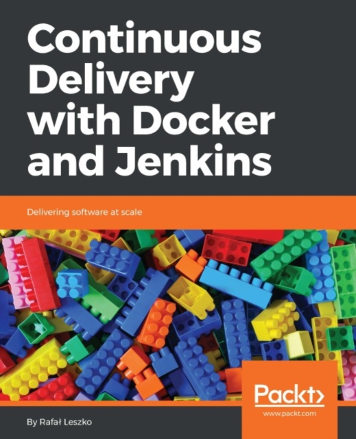 E-Book Continuous Delivery with Docker and Jenkins Rafal Leszko