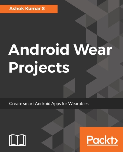 E-book Android Wear Projects Ashok Kumar S