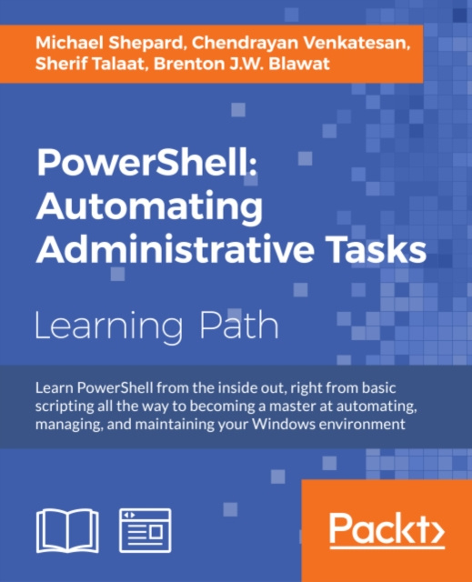 E-book PowerShell: Automating Administrative Tasks Michael Shepard