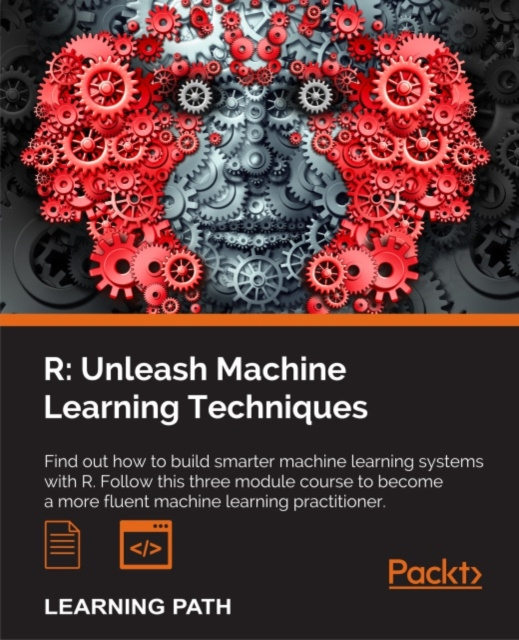 E-book R: Unleash Machine Learning Techniques Raghav Bali