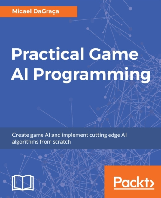 E-knjiga Practical Game AI Programming Micael DaGraca