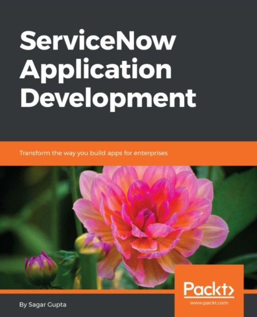 E-book ServiceNow Application Development Sagar Gupta