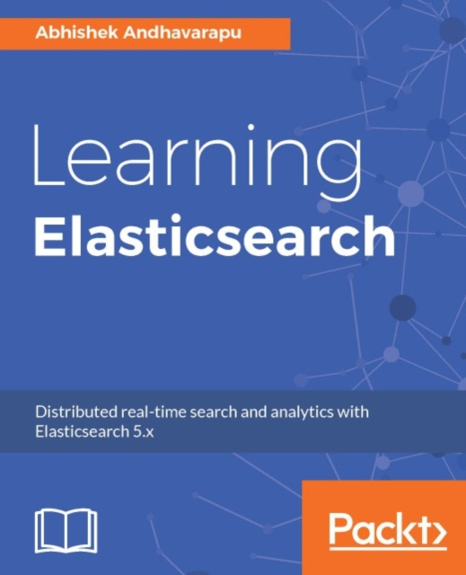 E-knjiga Learning Elasticsearch Abhishek Andhavarapu