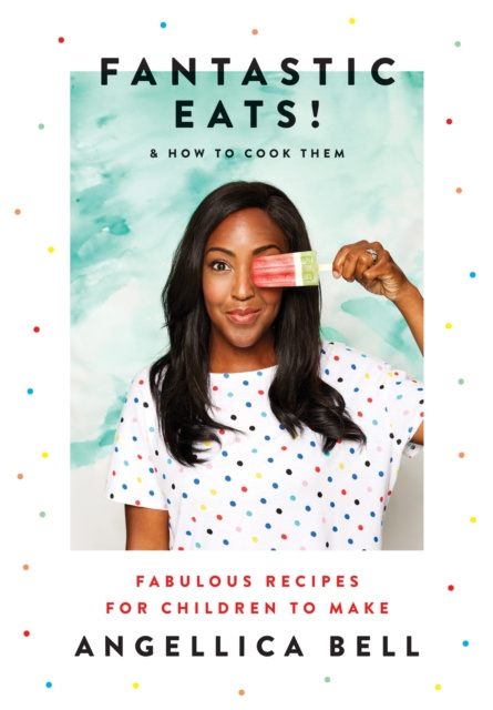 E-knjiga Fantastic Eats! Angellica Bell