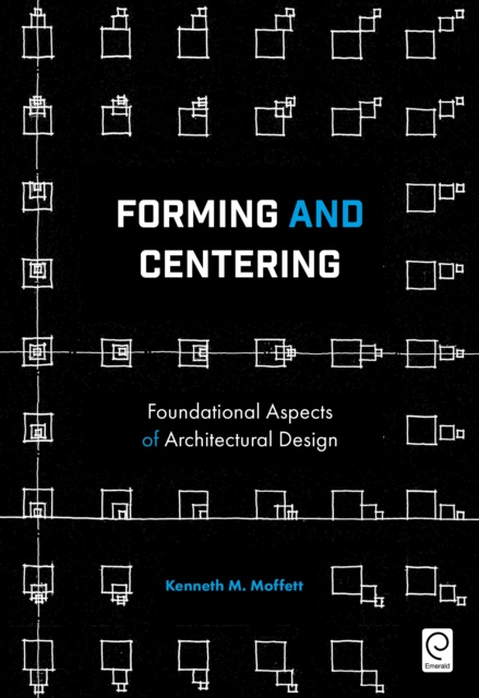 E-kniha Forming and Centering Kenneth M. Moffett