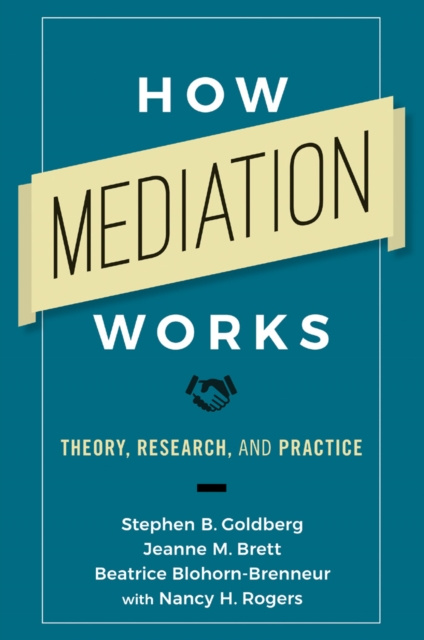 E-knjiga How Mediation Works Stephen B. Goldberg