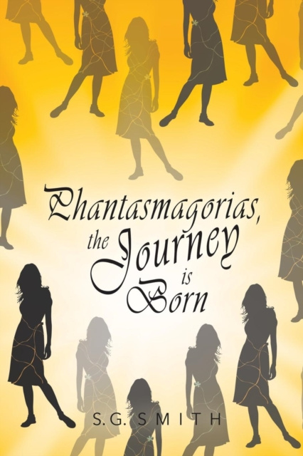 E-Book Phantasmagorias, the Journey is Born S. G. Smith