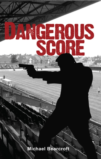 E-knjiga Dangerous Score Michael Bearcroft