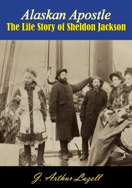 E-Book Alaskan Apostle J. Arthur Lazell