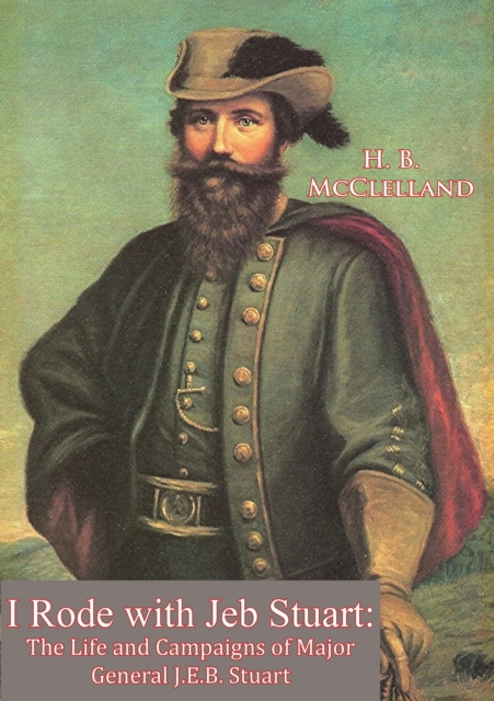 E-knjiga I Rode with Jeb Stuart H. B. McClelland
