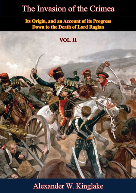 E-Book Invasion of the Crimea: Vol. II [Sixth Edition] Alexander W. Kinglake
