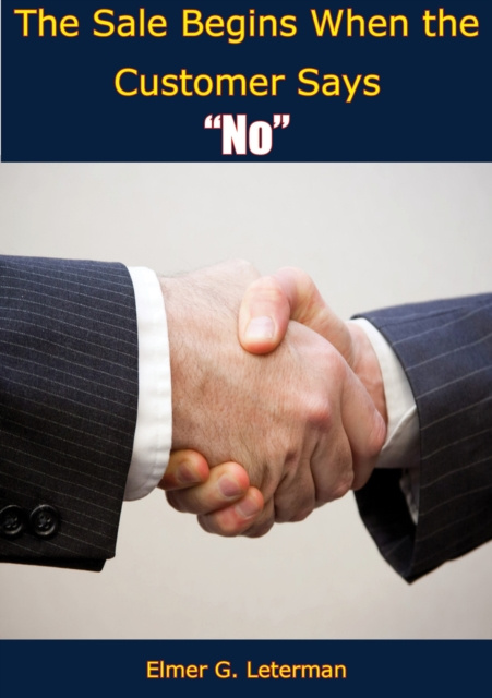 E-Book Sale Begins When the Customer Says &quote;No&quote; Elmer G. Leterman