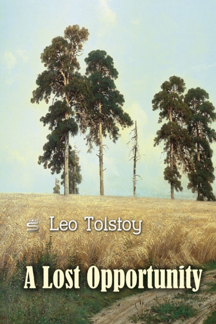 E-Book Lost Opportunity Leo Tolstoy