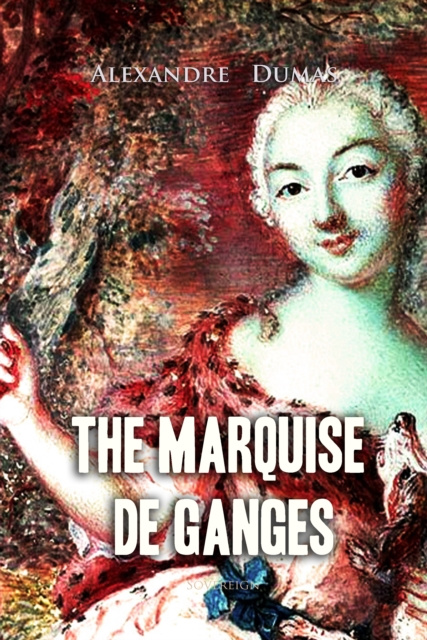 E-Book Marquise de Ganges Alexander Dumas