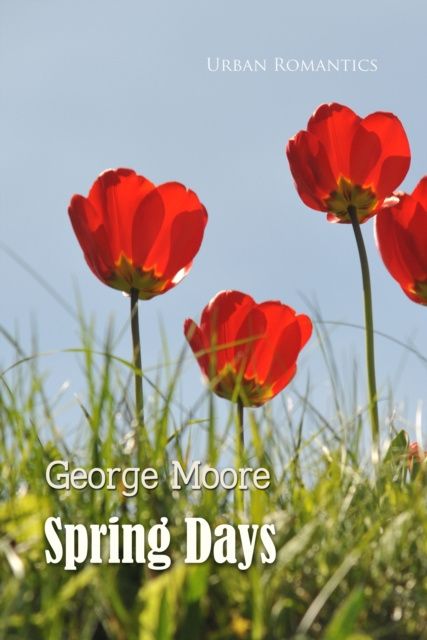 E-knjiga Spring Days George Moore