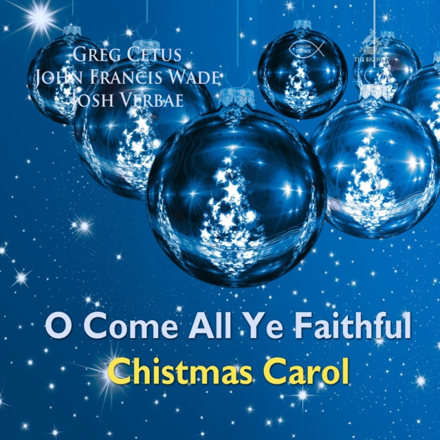Hörbuch O Come All Ye Faithful Christmas Carol John Francis Wade