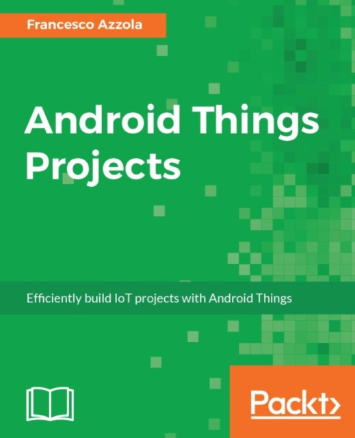E-knjiga Android Things Projects Francesco Azzola